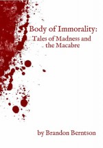 Body of Immorality - Brandon Berntson