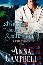 Stranded With The Scottish Earl - Anna Campbell