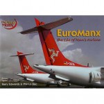 Euro Manx: The Isle Of Man's Airline - Barry Edwards, Phil Lo Bao