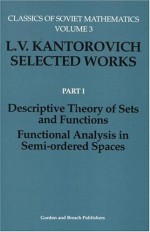 Descriptive Theory of Sets and Functions. Functional Analysis in Semi-Ordered Spaces - Raymond Bonnett