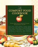 The Comfort Food Cookbook - Fall 2012 Blue Mounta Writing Students, Sherry Wachter