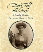 Don't Tell the Girls: A Family Memoir - Patricia Reilly Giff