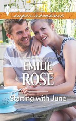 Starting with June (Harlequin Superromance) - Emilie Rose