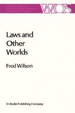 Laws and Other Worlds: A Humean Account of Laws and Counterfactuals - Fred Wilson