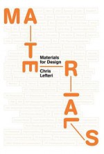 Materials for Design - Chris Lefteri