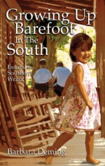 Growing Up Barefoot in the South - Barbara Deming