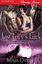 Just Lucy's Luck - Maia Dylan