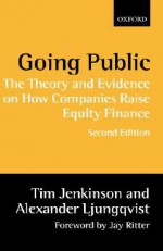 Going Public: The Theory and Evidence on How Companies Raise Equity Finance - Tim Jenkinson