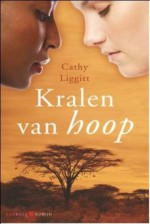 Kralen van hoop - Cathy Liggitt, Roelof Posthuma