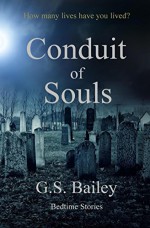 Conduit of Souls: Bedtime Stories - G.S. Bailey