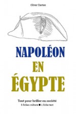 Napoléon en Égypte - Tout pour briller en société (French Edition) - Oliver Davies, Les Éditions de l'Ebook malin