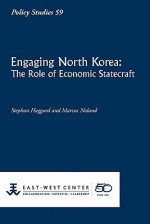 Engaging North Korea: The Role of Economic Statecraft - Stephan Haggard, Marcus Noland