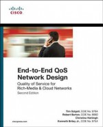 End-To-End QoS Network Design - Tim Szigeti, Christina Hattingh, Robert Barton