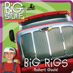 Big Rigs - Robert Gould