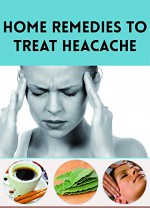 Home Remedies to Treat Headache - Emily Moore