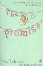 The Promise: The Moving Story of a Family in the Holocaust - Eva Schloss, Barbara Powers