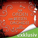 Der Ursprung (Der Orden der weißen Orchidee 2) - Karoline Mask von Oppen, Amazon EU S.à r.l, Tanja Neise