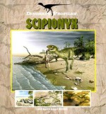 Scipionyx - Fabio Marco Dalla Vecchia, Leonello Calvetti, Luca Massini