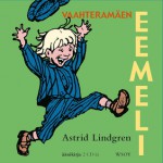 Vaahteramäen Eemeli - Astrid Lindgren, Aila Meriluoto, Inkeri Wallenius