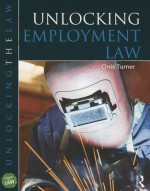 Unlocking Employment Law - C. Turner