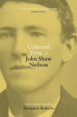 Collected Verse of John Shaw Neilson - John Shaw Neilson, Margaret Roberts