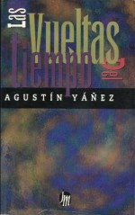 Las vueltas del tiempo - Agustín Yáñez