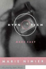 Hypnotism Made Easy - Marie Nimier