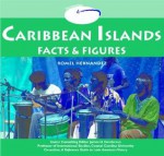 The Caribbean Islands: Facts & Figures - Romel Hernandez, James D. Henderson