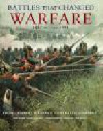 Battles That Changed Warfare - Kelly DeVries