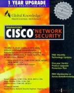 Managing Cisco Network Security - Inc Syngress Media, Oliver Steudler