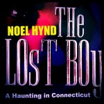 The Lost Boy: A Haunting in Connecticut: The Ghost Stories of Noel Hynd, Number 5 - Noel Hynd, Time Winters, Red Cat Tales LLC