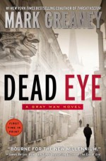 Dead Eye - Mark Greaney