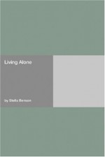 Living Alone - Stella Benson