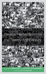 George Herbert Mead in the Twenty-First Century - F. Thomas Burke, Krzysztof Skowroński