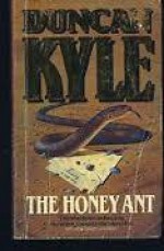 The Honey Ant - Duncan Kyle