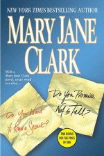 Do You Promise Not to Tell?/Do You Want to Know a Secret? - Mary Jane Clark