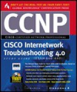 CCNP Cisco Internetwork Troubleshooting Study Guide (Exam 640-406) [With *] - Syngress Media Inc.