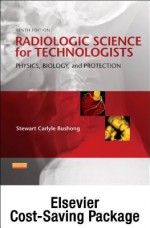 Mosby's Radiography Online: Radiologic Science for Technologists (User Guide, Access Code, Textbook, and Workbook Package) - Stewart C. Bushong, Mosby