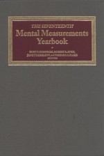 The Seventeenth Mental Measurements Yearbook - Buros Institute, Robert A. Spies, Barbara S. Plake, Kurt F. Geisinger, Janet F. Carlson