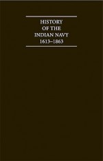 History Of The Indian Navy 1613 1863 2 Volume Set - Charles Rathbone Low