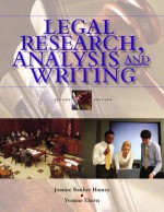 Legal Research, Analysis, and Writing: An Integrated Approach - Joanne Banker Hames