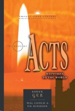 The Book of Acts: Witnesses to the World - Steven Ger, Ed Hindson, Mal Couch