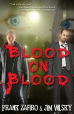 Blood on Blood - Frank Zafiro, Jim Wilsky