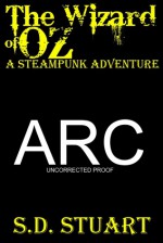 The Wizard of OZ: A Steampunk Adventure - S.D. Stuart