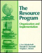 The Resource Program - J. Lee Wiederholt, Donald D. Hammill