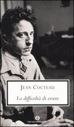 La difficoltà di essere - Jean Cocteau, E. Baggi Regard