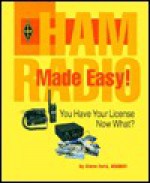 Ham Radio Made Easy! - Steven R. Ford