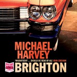 Brighton - Michael Harvey, John Moraitis, Wholestory Audiobooks