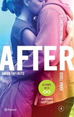 After. Amor infinito (Serie After 4) Edición mexicana (Spanish Edition) - Anna Todd