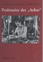 Proletarier Der "Achse": Sozialgeschichte Der Italienischen Fremdarbeit in NS-Deutschland 1937-1943 - Cesare Bermani, Sergio Bologna, Brunello Mantelli